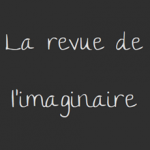 la revue de l'imaginaire